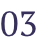 03
